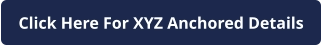 Click Here For XYZ Anchored Details