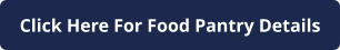 Click Here For Food Pantry Details