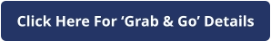 Click Here For ‘Grab & Go’ Details
