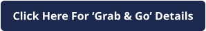 Click Here For ‘Grab & Go’ Details