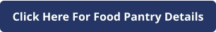 Click Here For Food Pantry Details