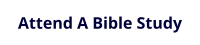 Attend A Bible Study